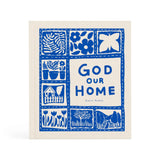 God Our Home by Katie Noble
